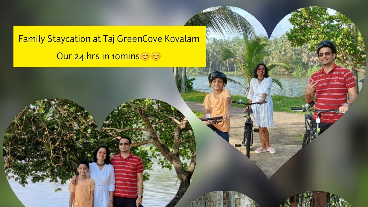 Our 24 hrs of Staycation at Taj Green Cove Kovalam in 10mins