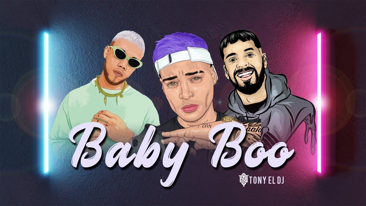 BBY BOO REMIX (EXTENDED) TONY EL DJ - IZAAK, ANUEL AA, JHAYCO