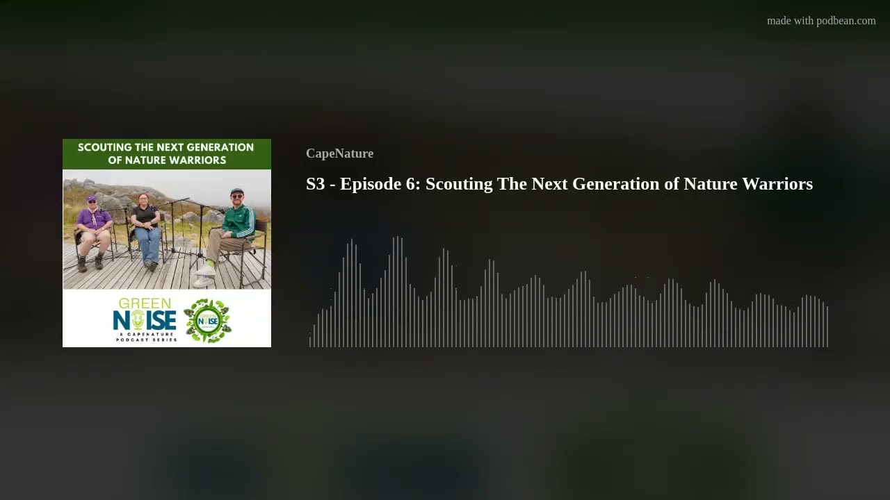 S3 - Episode 6: Scouting The Next Generation of Nature Warriors