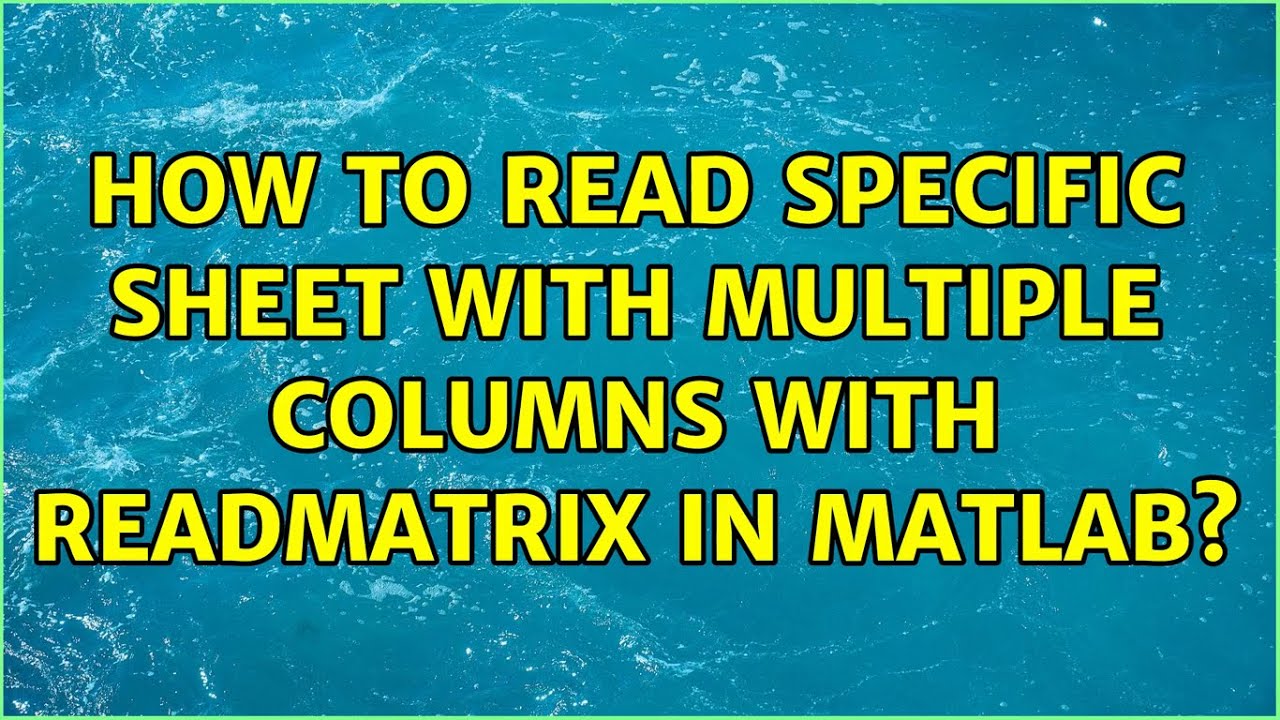 How to read specific sheet with multiple columns with readmatrix in matlab?