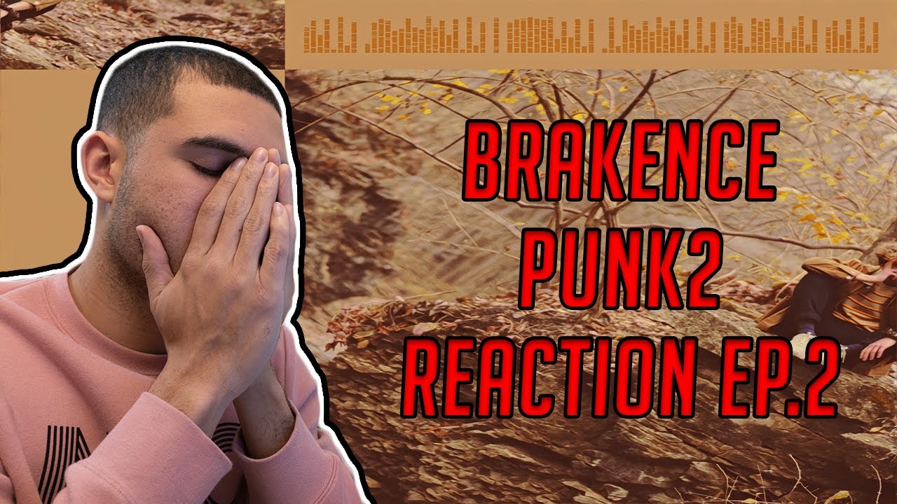 Brakence - Punk2 (F***boy ; nosering ; drank 3 of my parents craft beers) REACTION!!
