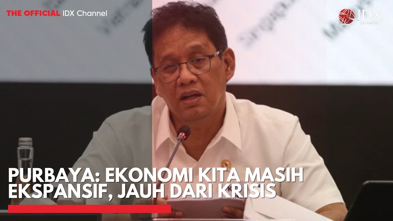 Purbaya: Ekonomi Kita Masih Ekspansif, Jauh dari Krisis | IDXC UPDATE