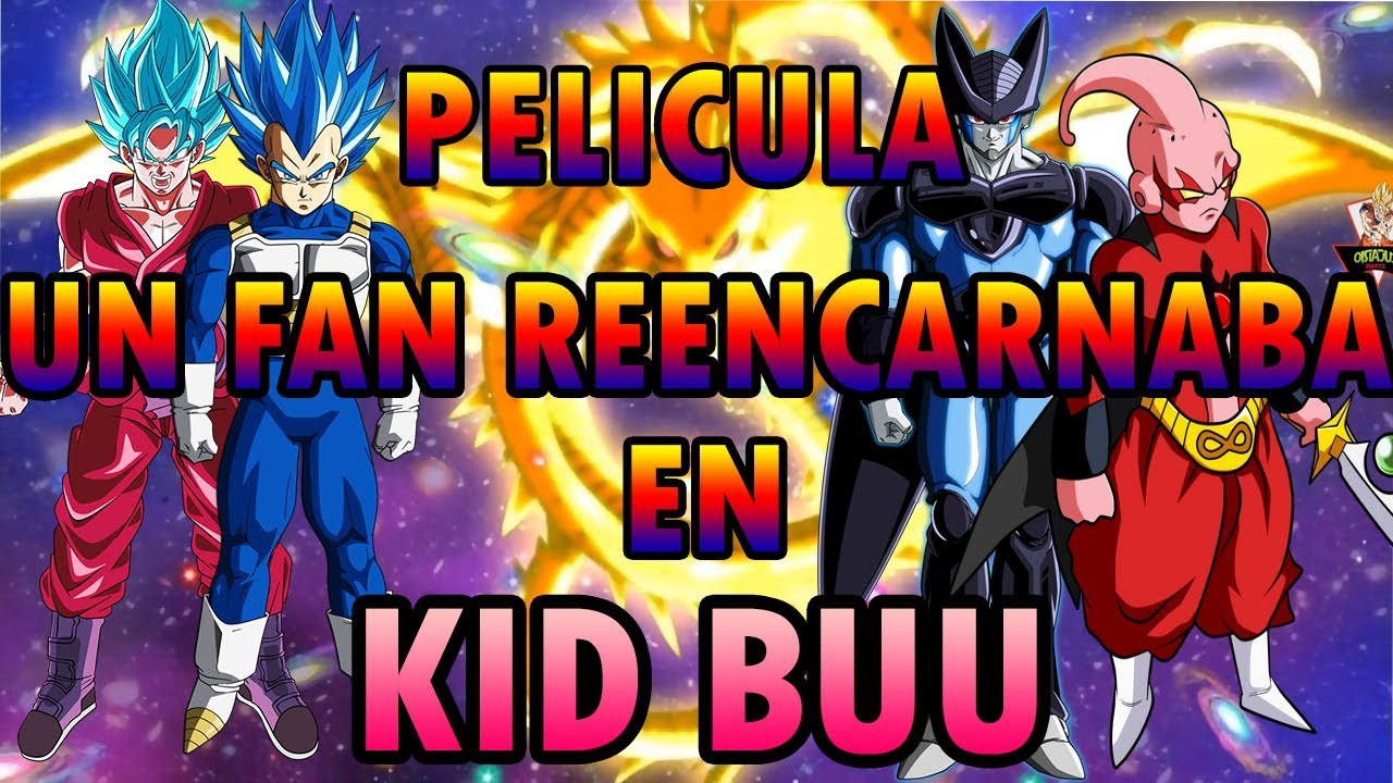 Película De La Teoría QHPS Un Fan Reencarnaba En Kid Buu l Véanse Todo El Vídeo