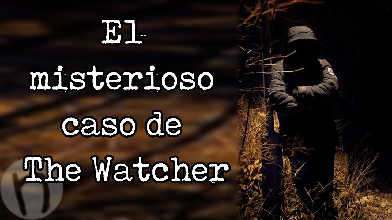 El misterioso caso de The Watcher