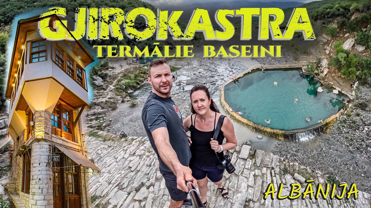 Termālie baseini, Ģiokastera Albānijā, garšojam tradicionālo ēdienu, 6. sērija