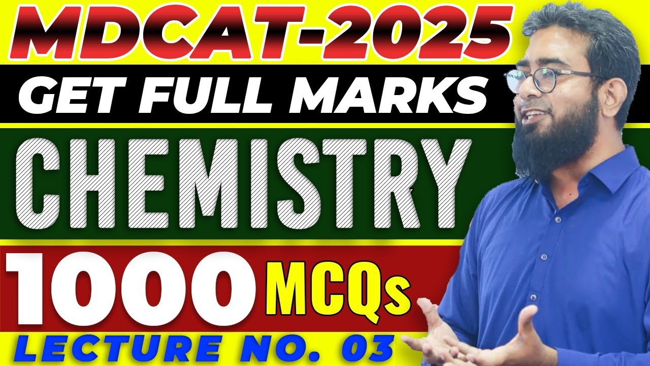 MDCAT-2025 | Chemistry | 1000 MCQs Series | Part-3