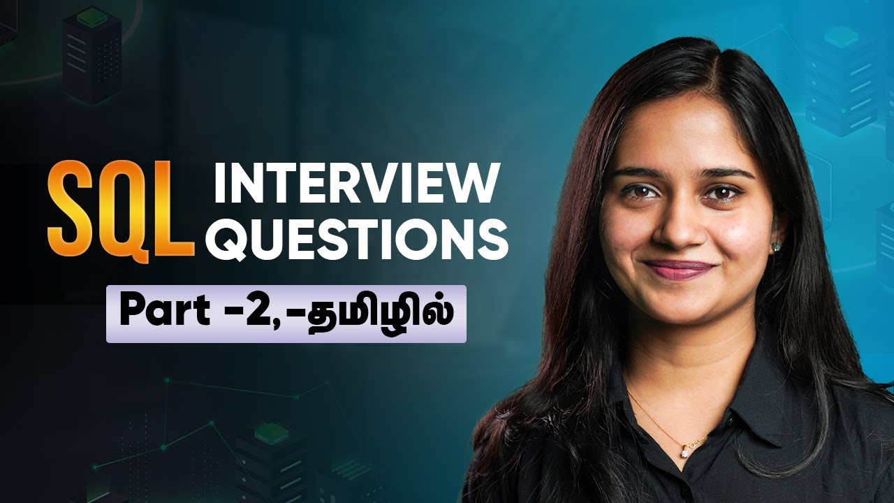 SQL Interview Questions Part 2 Tamil | SQL Tutorial In Tamil To Get You Hired Fast
