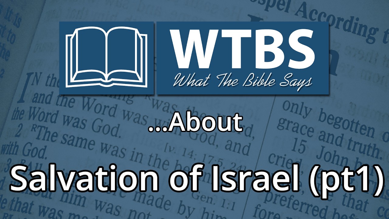 96. What the Bible Says About the Salvation of Israel (pt1) [Audio Only]