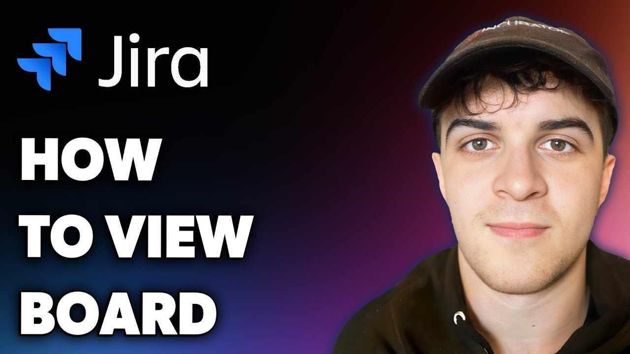 How to View a Jira Board (Full 2025 Guide)