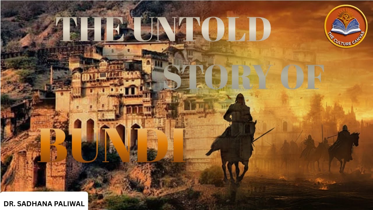 The Untold Story of Bundi | A Documentary on Historical city Bundi | Dr. Sadhana Paliwal | TCC