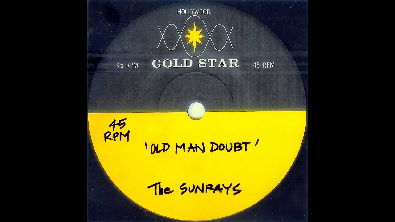Sunrays - OLD MAN DOUBT (Gold Star Studio - unreleased acetate) 1966