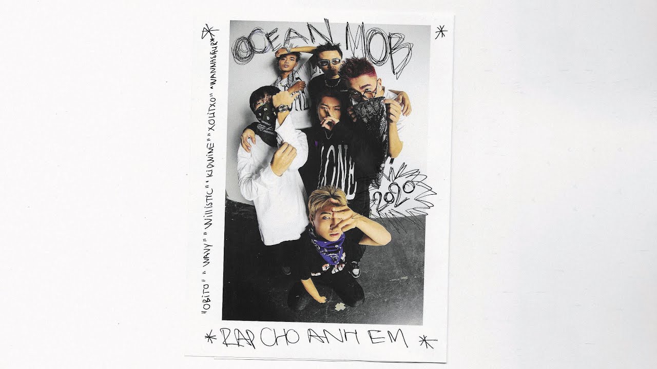 OCEAN M.O.B - RAP CHO ANH EM | WAVY, WILLISTIC, GILL, XOLITXO, OBITO