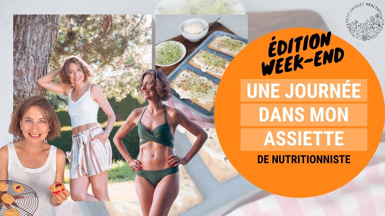 Une journée dans mon assiette de nutritionniste | Edition week-end