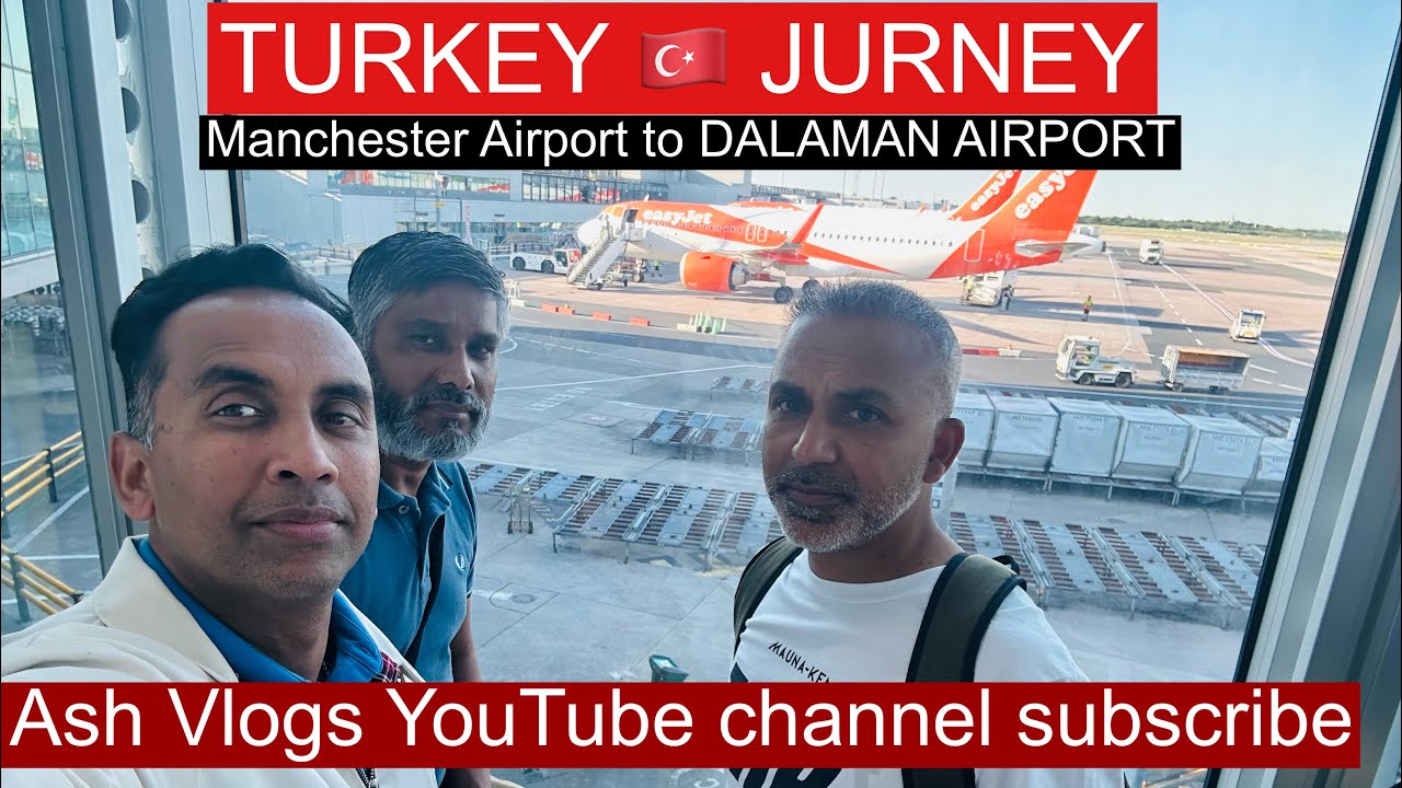 UK 🇬🇧 TO MARMARIS TURKEY 🇹🇷 JOURNEY  | Ash Vlogs |
