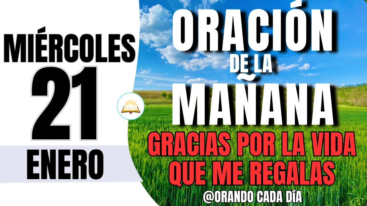 Oración de la Mañana de Hoy Miércoles 21 de Enero de 2026