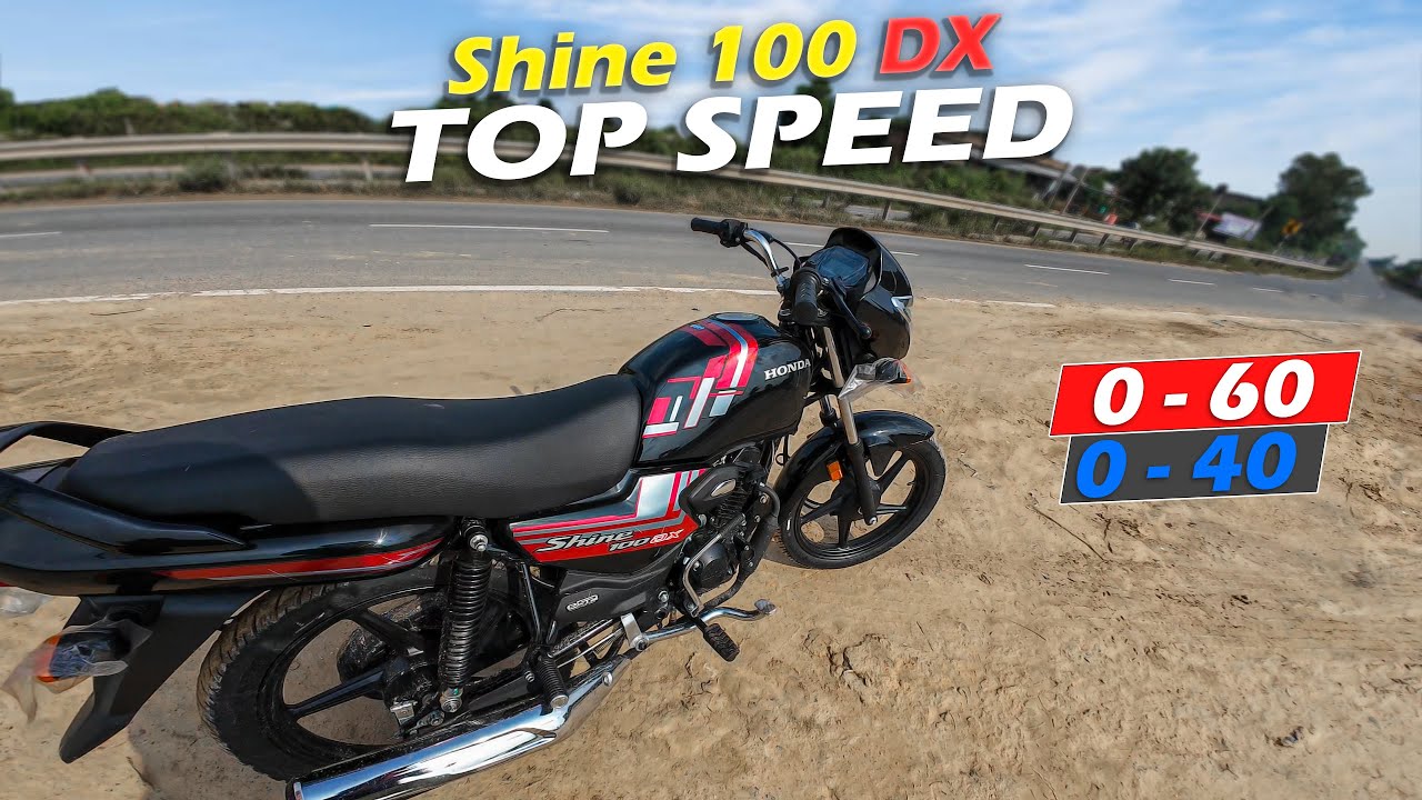 Honda Shine 100 DX : Top Speed | 1st to 4th All Gears Top Speed | 0 to 40 | 0 to 60