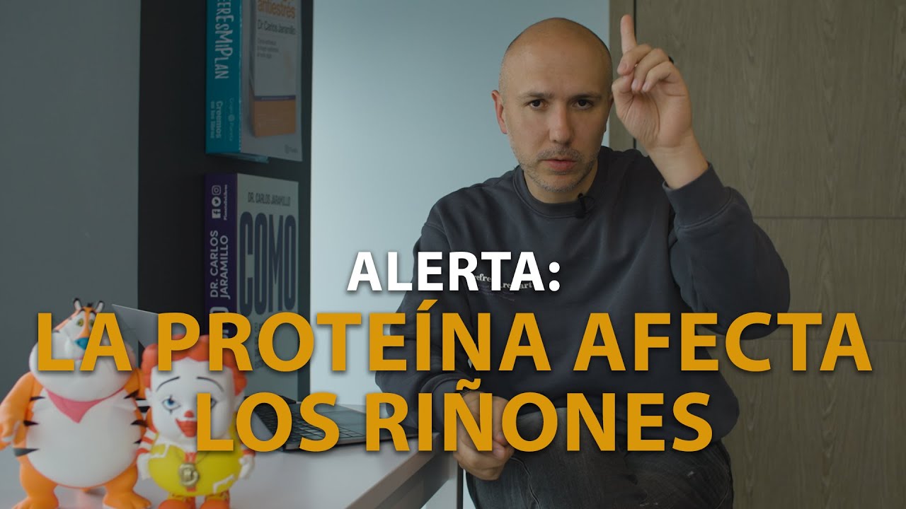 ALERTA 🚨: La Proteína Afecta Los Riñones | Dr. Carlos Jaramillo