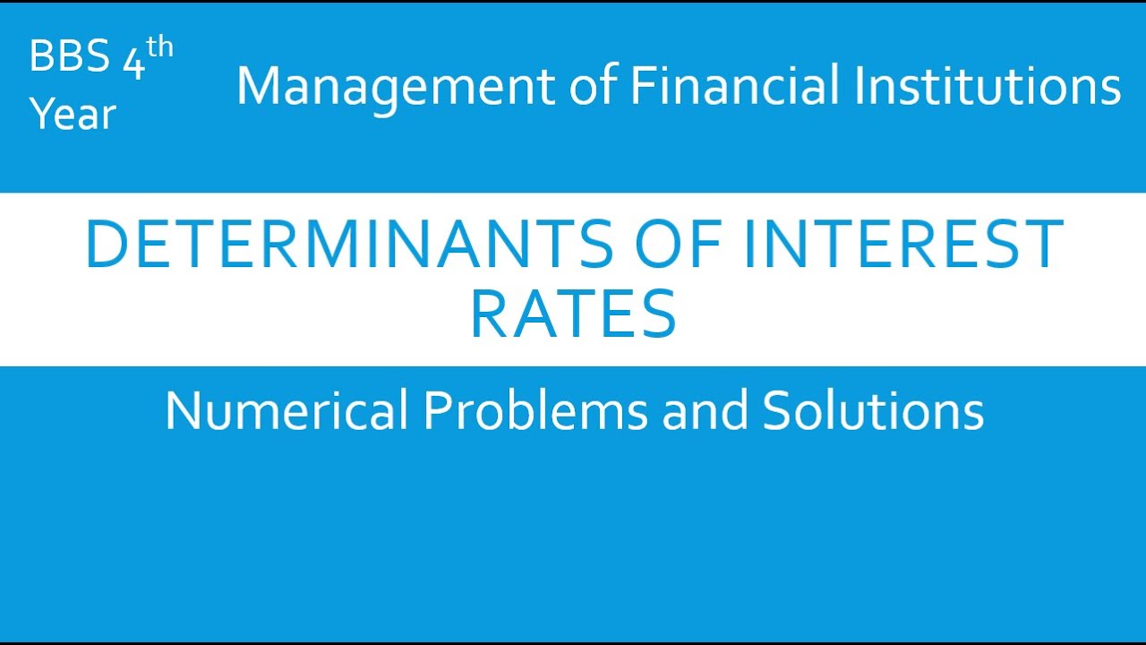 Determinants of Interest Rates Solutions | Part I