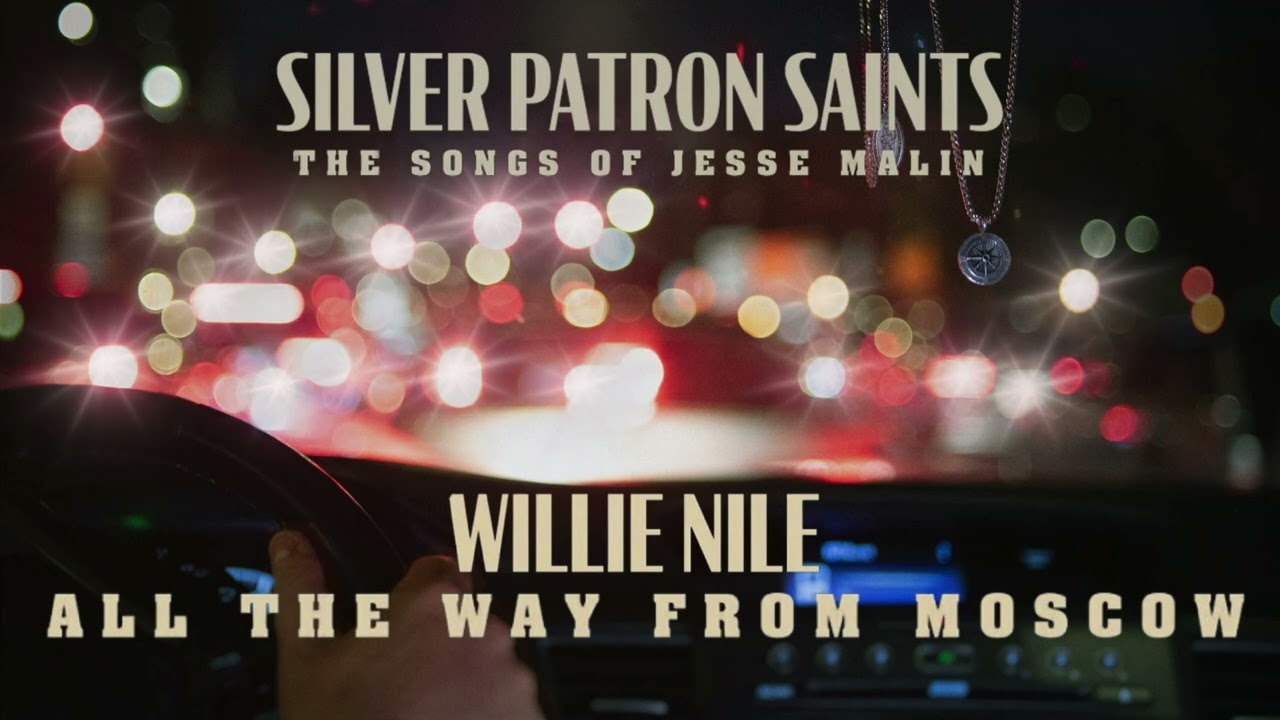 Willie Nile/Jesse Malin - All The Way To Moscow (Official Visualizer)