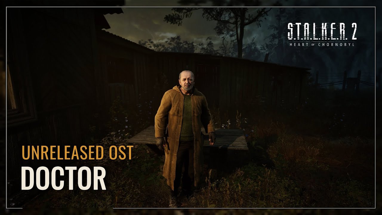 S.T.A.L.K.E.R. 2: Heart of Chornobyl OST — Doctor (Unreleased Track)