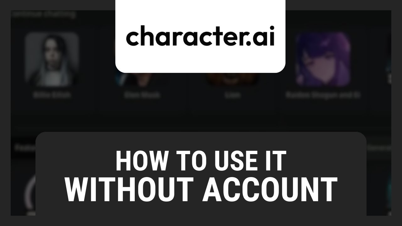 How to Use Character AI Without Account