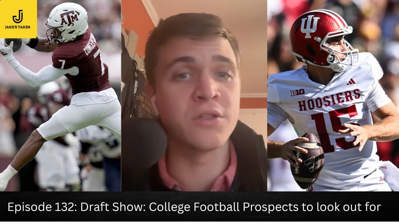 Episode 132: Draft Show: College Football Prospects to look out for