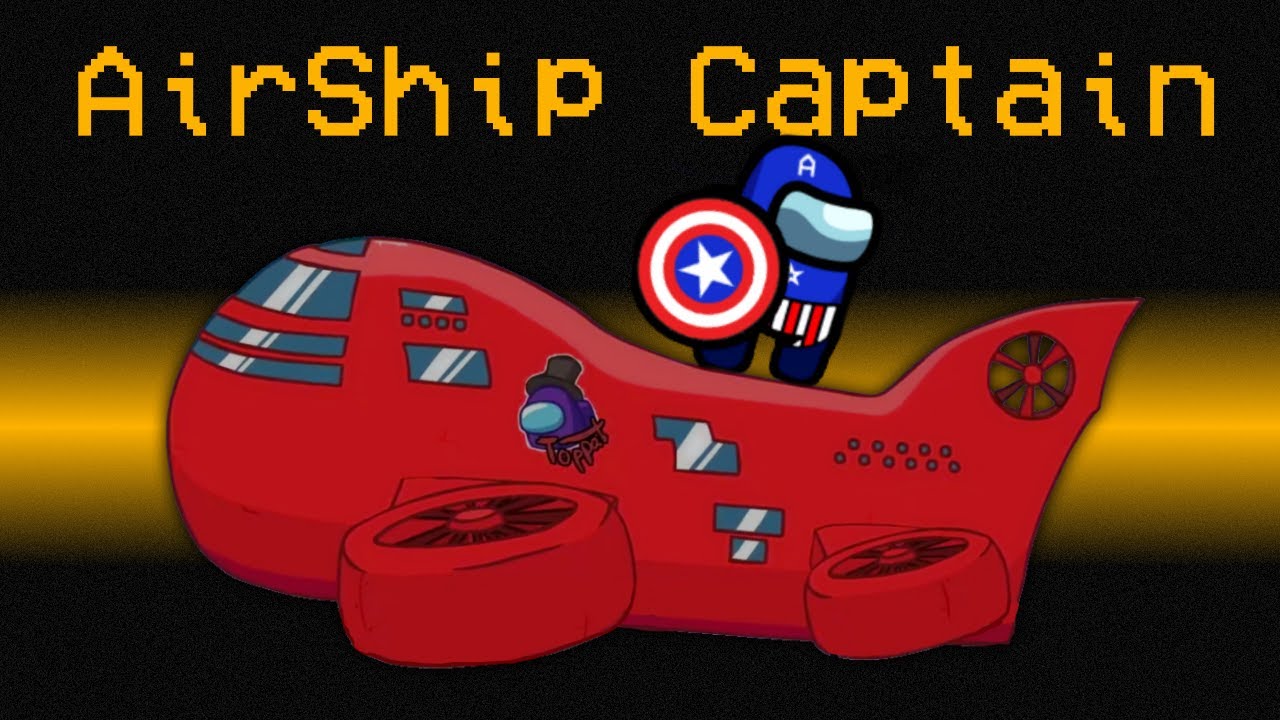 CAPTAIN Role on the NEW AIRSHIP MAP (OP Mod)