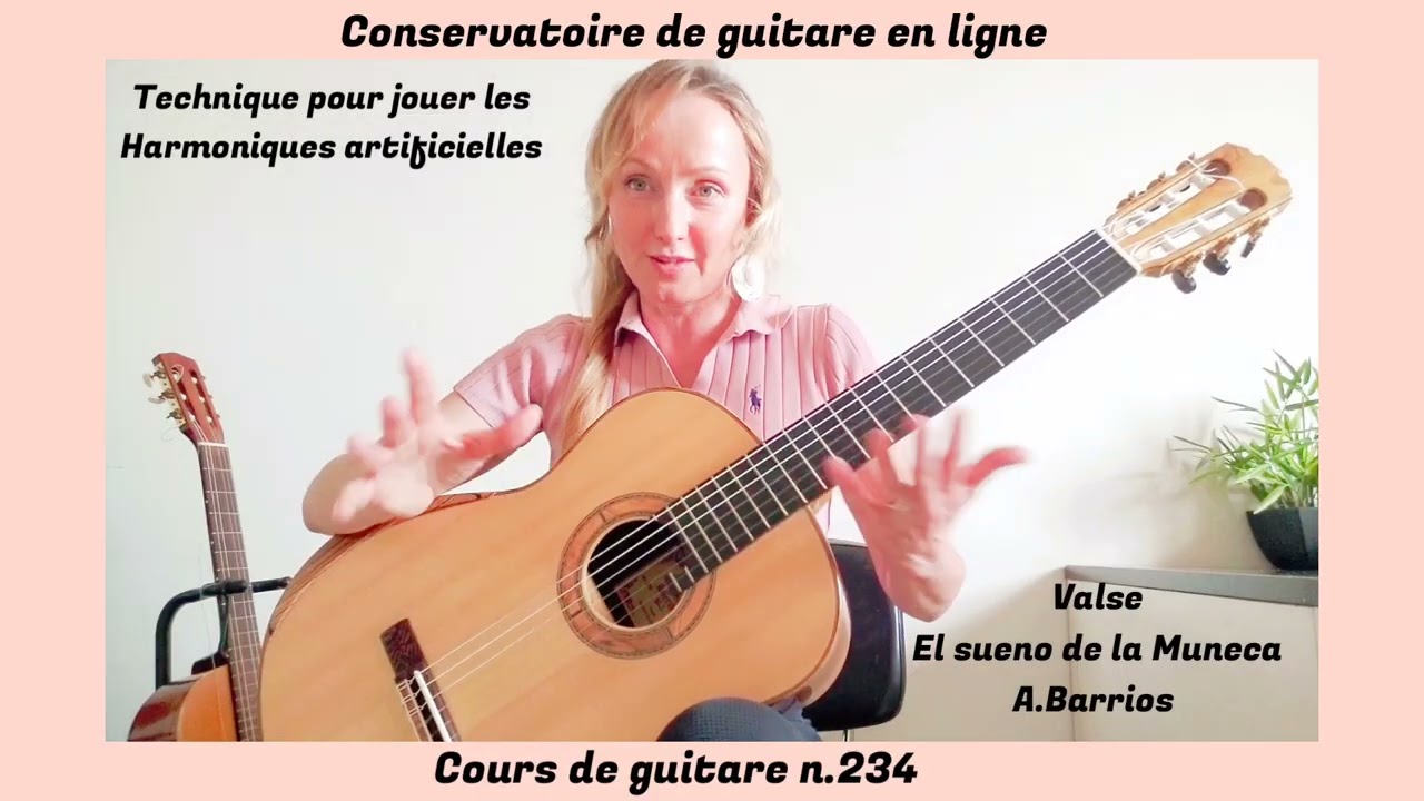Cours de guitare n.234 Harmoniques artificielles. El sueno de la Muneca A.Barrios 