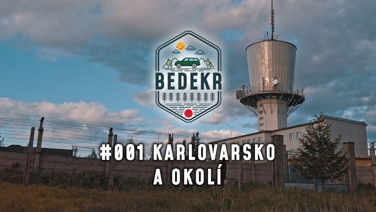 🌍 BEDEKR | #001 Karlovarsko a okol&iacute;