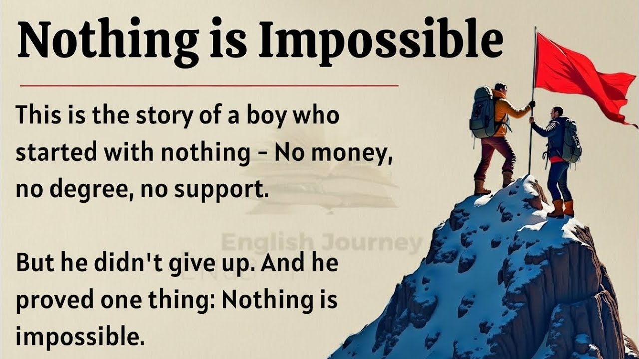 Nothing Is Impossible ||  Motivational Story  || English Listening Practice Through a Powerful Story