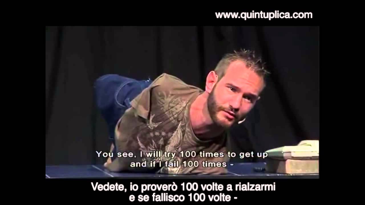 2 - Nick Vujicic - sub italiano - Il coraggio di vivere.