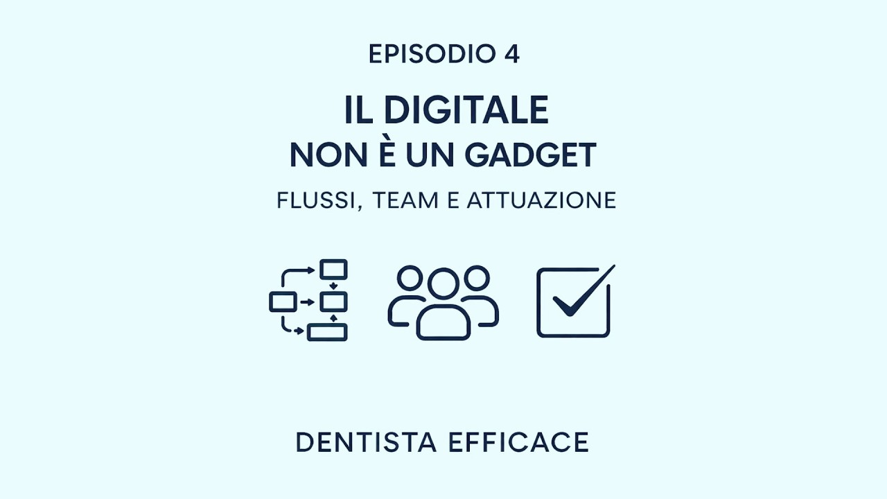 Stagione 2 - Episodio 4 - “Il digitale non è un gadget: flussi, team e attuazione”