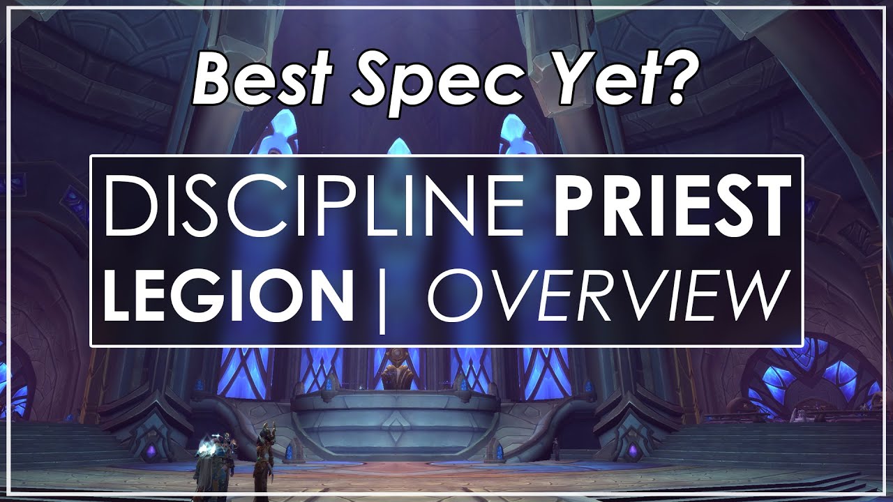 WoW Legion: Blizzard Have Made Discipline Priests Awesomely Fun