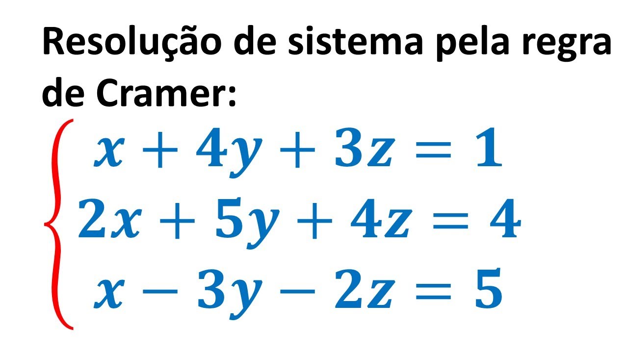 Resolução de sistema pela regra de Cramer - passo a passo