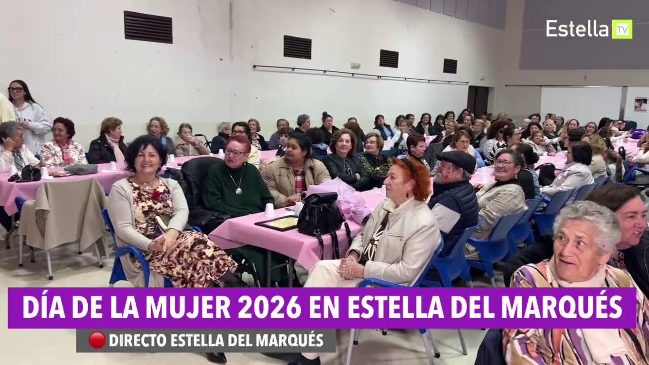 DIRECTO 🔴 DIA DE LA MUJER 2026 EN ESTELLA DEL MARQUÉS
