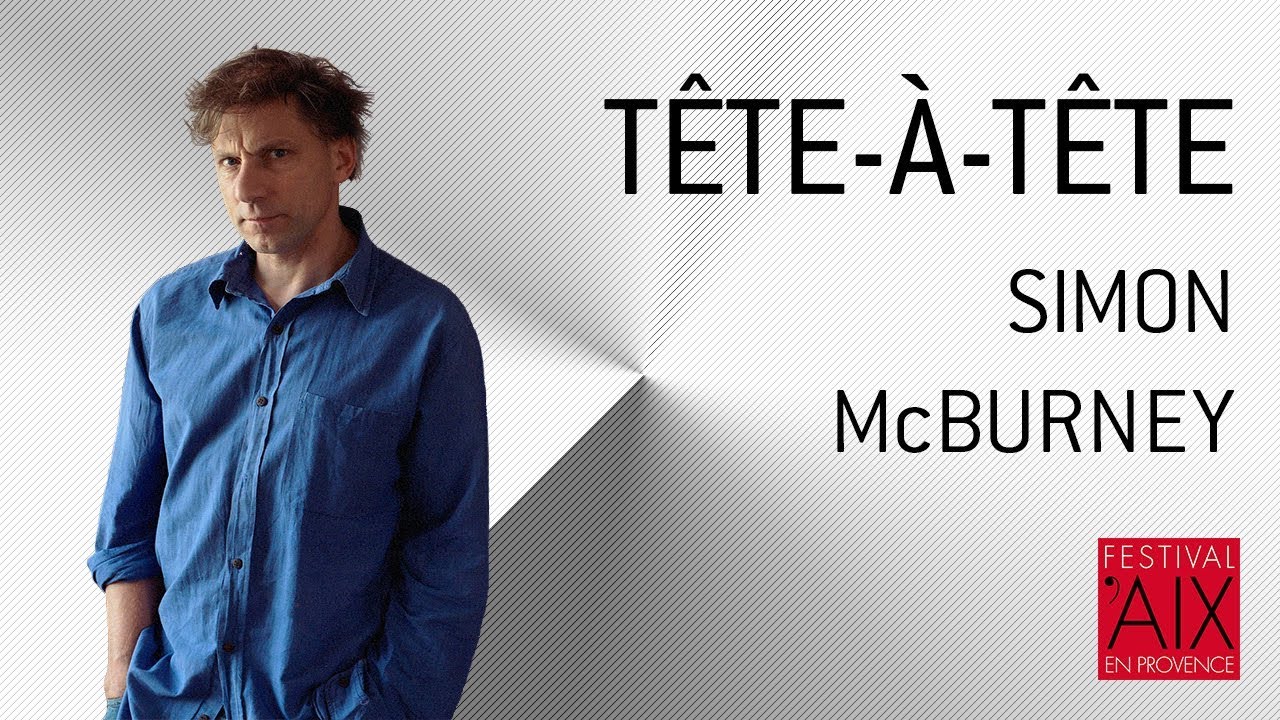 TÊTE À TÊTE AVEC SIMON MCBURNEY