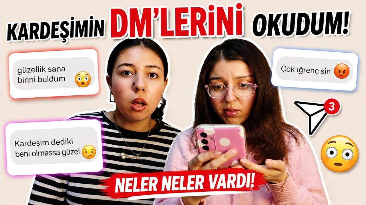 KARDEŞİMİN İNSTAGRAM DM'LERİNİ OKUDUM! @sinemgull