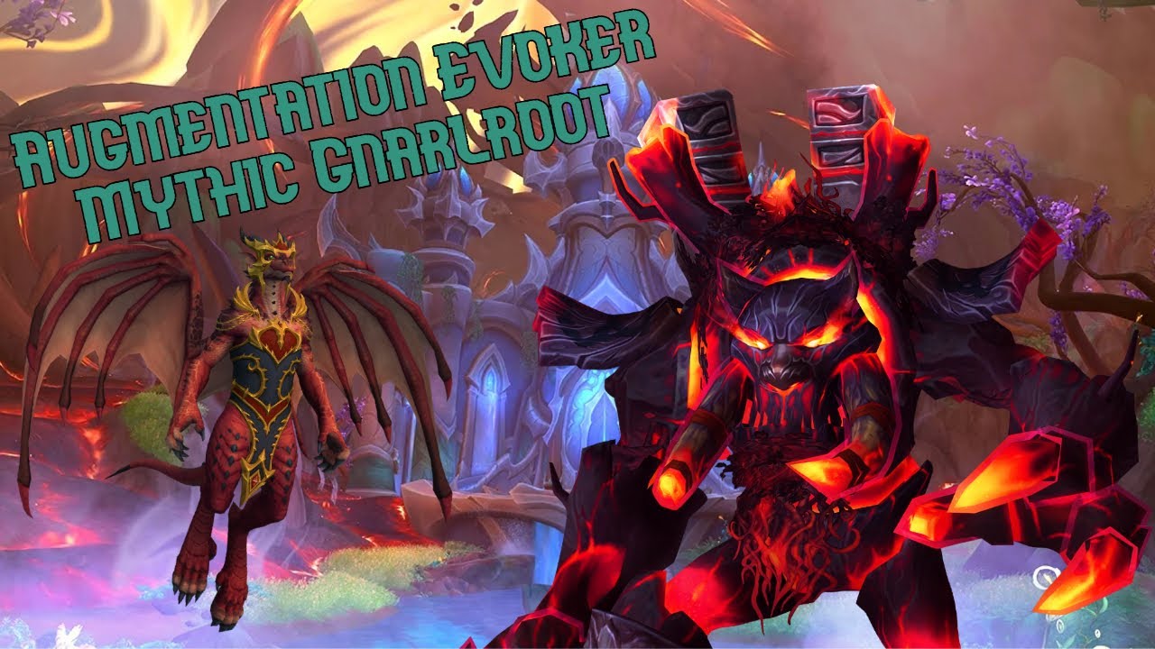 Mythic Gnarlroot Augmentation Evoker POV