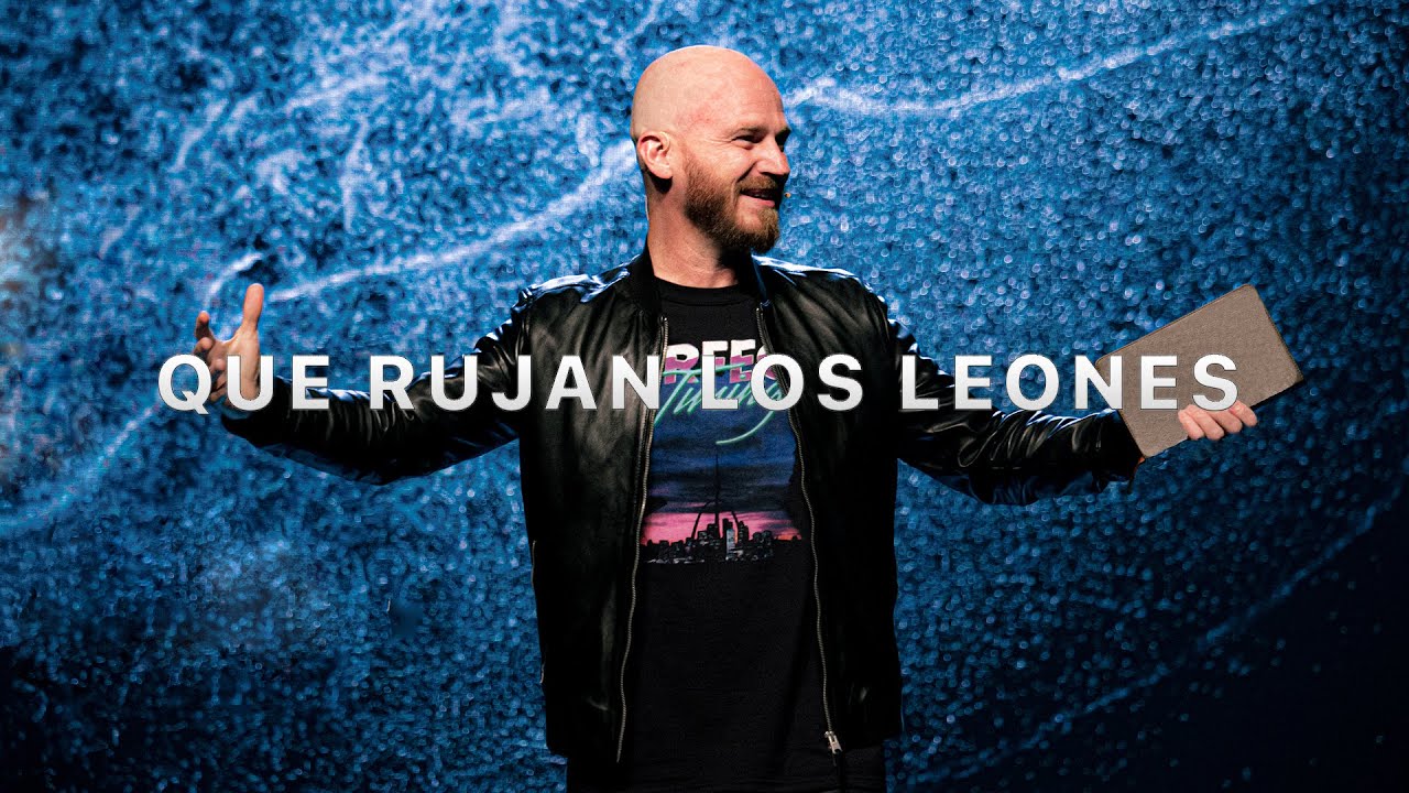 Que Rujan los Leones | Ps. Andrés Spyker