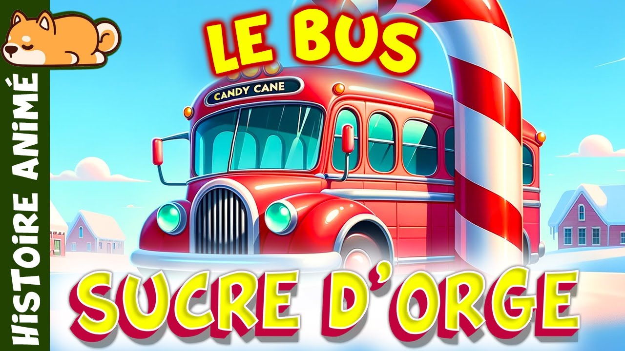 Bus en sucre d'orge🍬Histoires & Contes pour Enfants| Histoire pour Dormir| Livre animé pour enfant