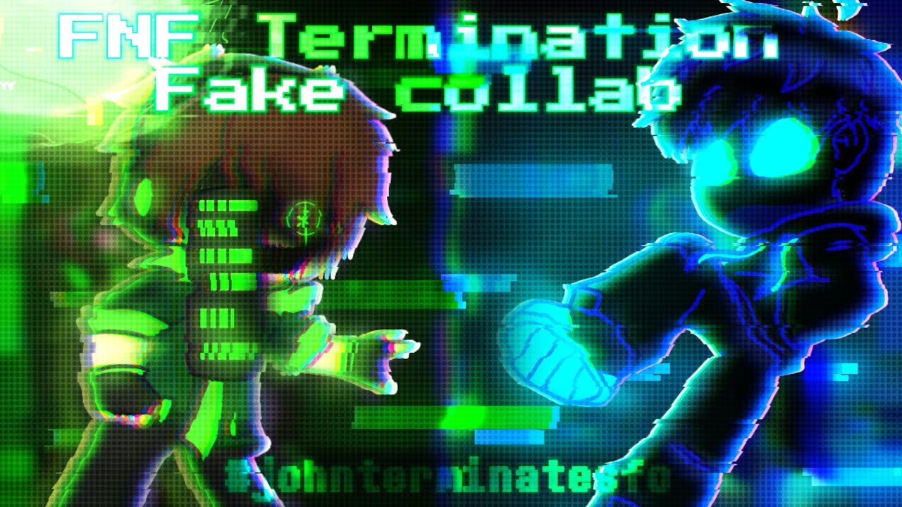 ▪︎Termination FnF ▪︎ ⚠️Flash warnig #johnterminatesfc//▪︎ Fake collab▪︎//Full edition//🥤•Luis-San•🥤