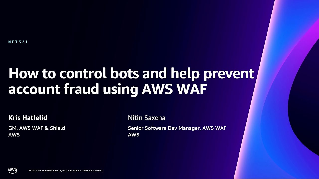 AWS re:Invent 2023 - How to control bots and help prevent account fraud using AWS WAF (NET321)