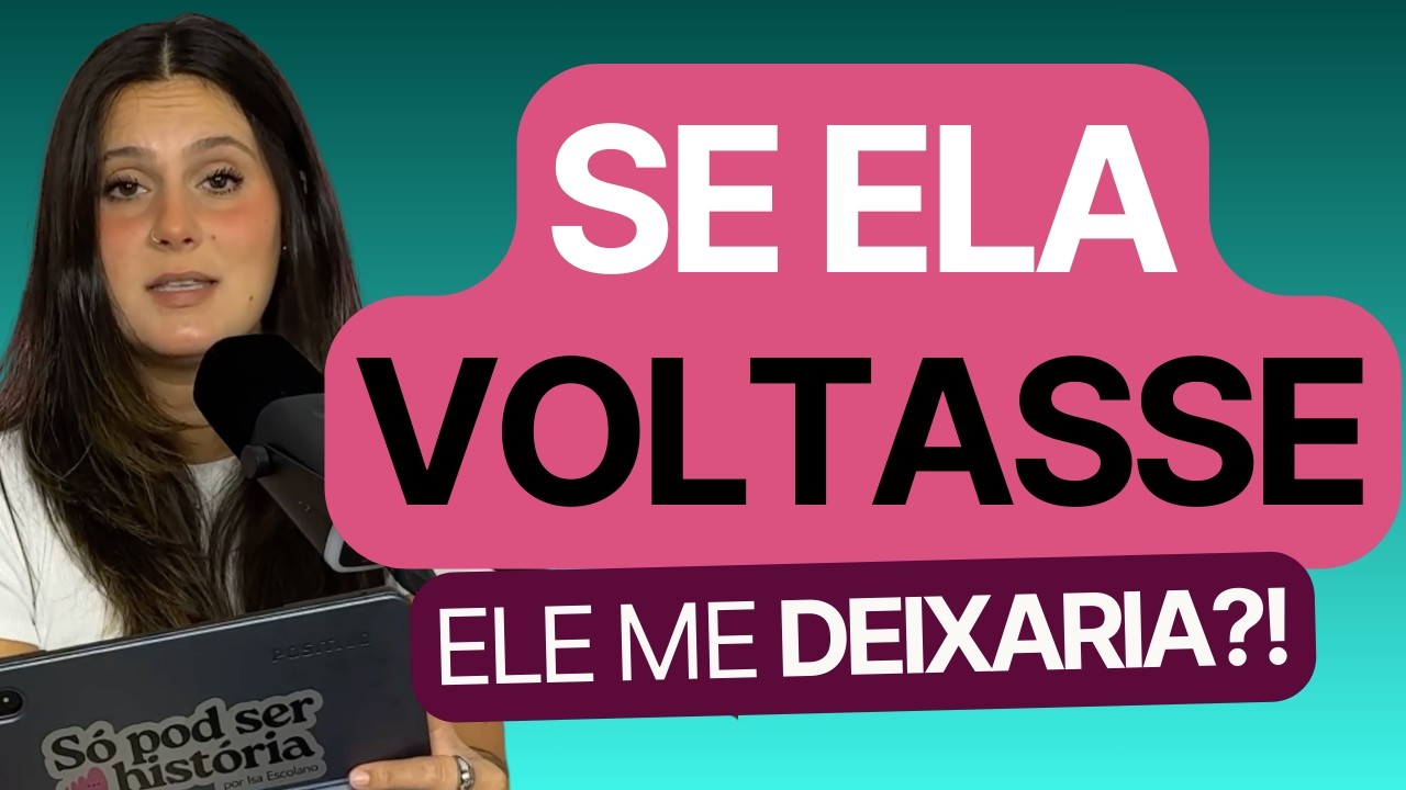 Só Pod 53 - Ele me deixaria pela esposa que faleceu?