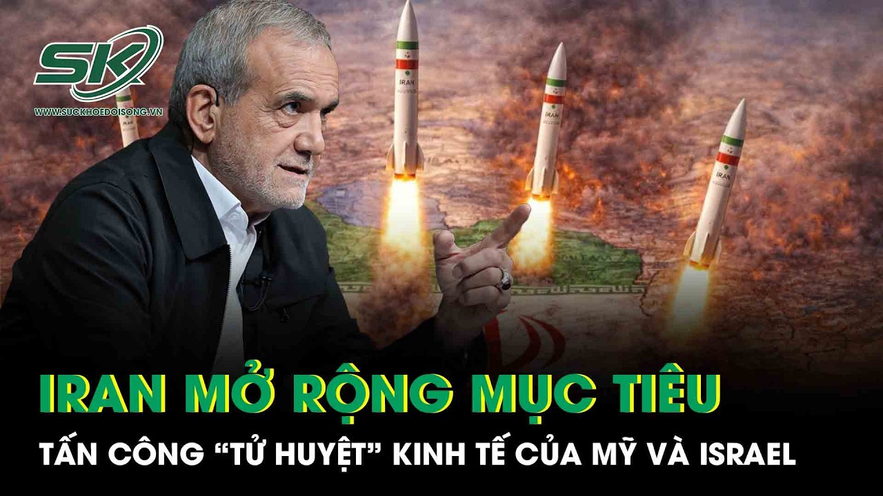 Iran mở rộng mục tiêu tấn công, nhắm thẳng vào 