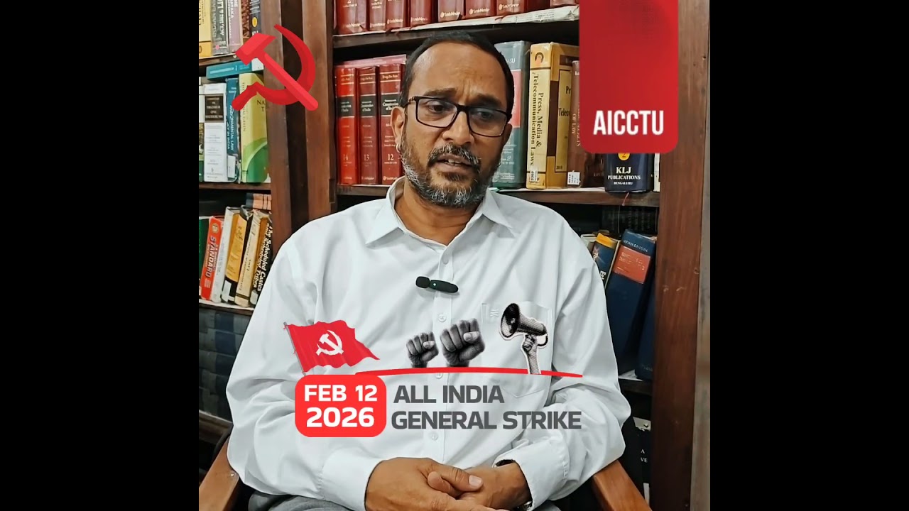 12 Feb All India General Strike: Resist the ANTI-WORKER & ANTI-FARMER Modi Govt!