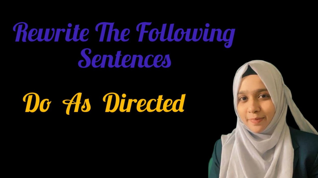 Do As Directed 2 In English Grammar| Rewrite The Following Sentences #education #english #gurusajjad