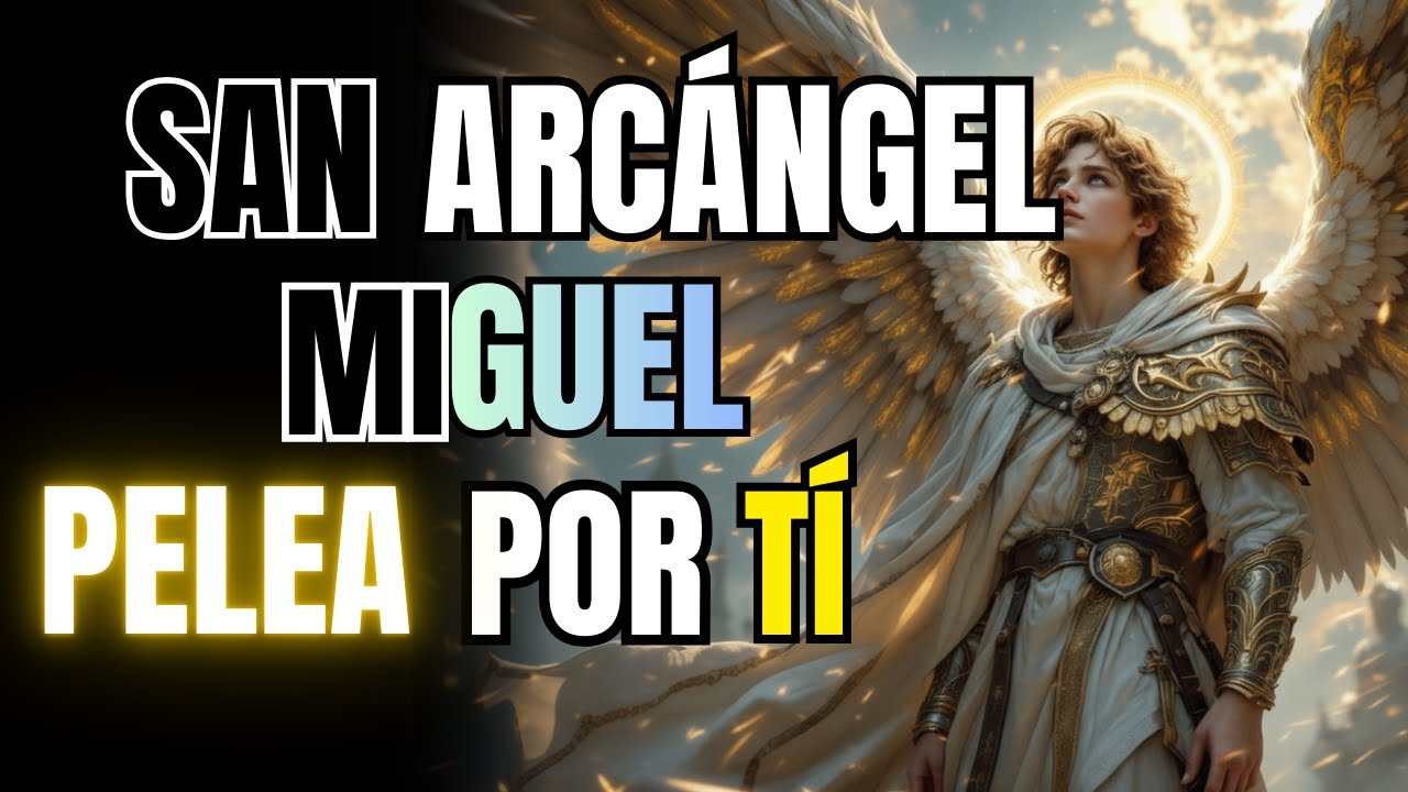 San Miguel Arcángel: Oración Poderosa para Tu Milagro y Protección | Reino y Refugio Divino