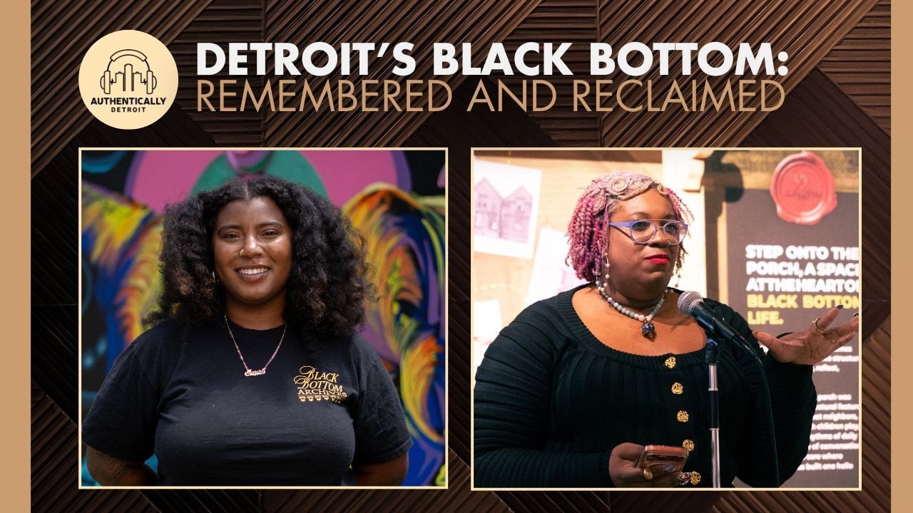 Detroit’s Black Bottom: Remembered and Reclaimed with Marcia Black and Lex Draper Garcia Bey