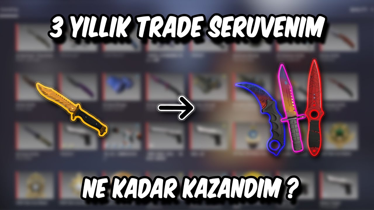 3 YILLIK CS TRADE SERÜVENİM | NASIL BAŞLADIM VE NE KADAR KAZANDIM ?