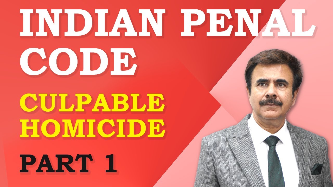 Lecture 42 - Culpable Homicide - Part 1 - IPC
